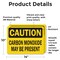 Signmission Carbon Monoxide May Be Present OSHA Caution Sign, Vinyl Decal, 14in W x 10in L, 2PK OS-2PACK-CS-D-1014-L-19122 - alternate 6